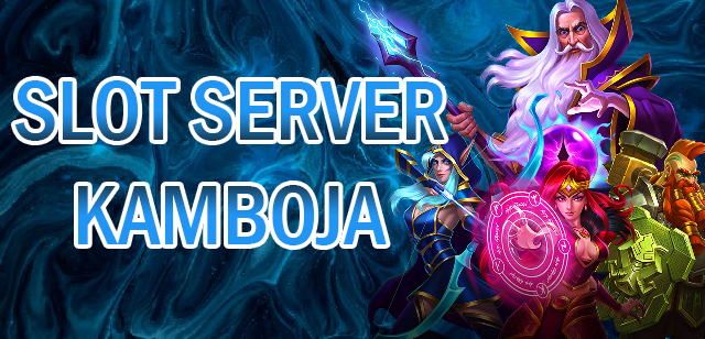 Slot Server Kamboja